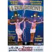I Due Ladroni - teatro Ghione - Roma